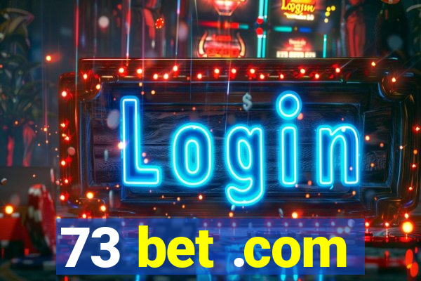 73 bet .com