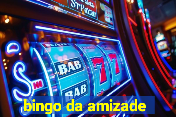 bingo da amizade