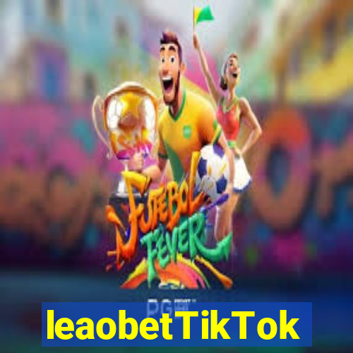 leaobetTikTok