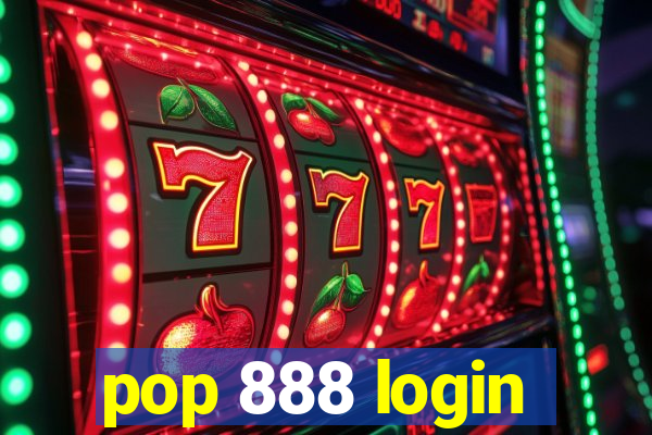 pop 888 login