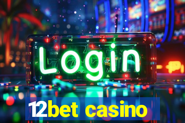 12bet casino