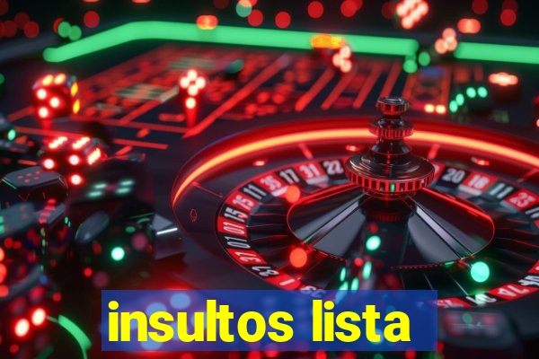 insultos lista