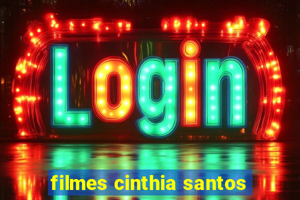 filmes cinthia santos