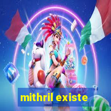 mithril existe