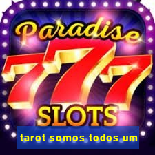 tarot somos todos um