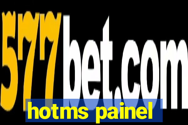 hotms painel