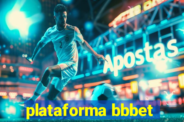 plataforma bbbet