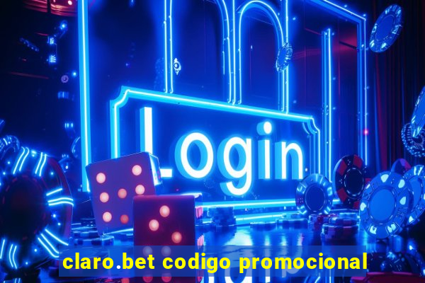 claro.bet codigo promocional