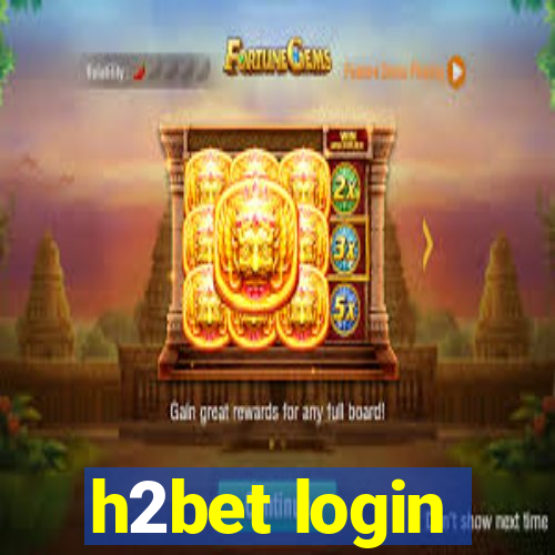 h2bet login