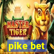 pike bet