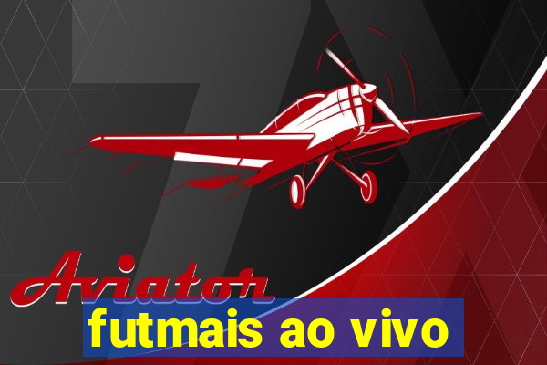 futmais ao vivo