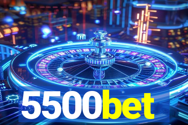 5500bet