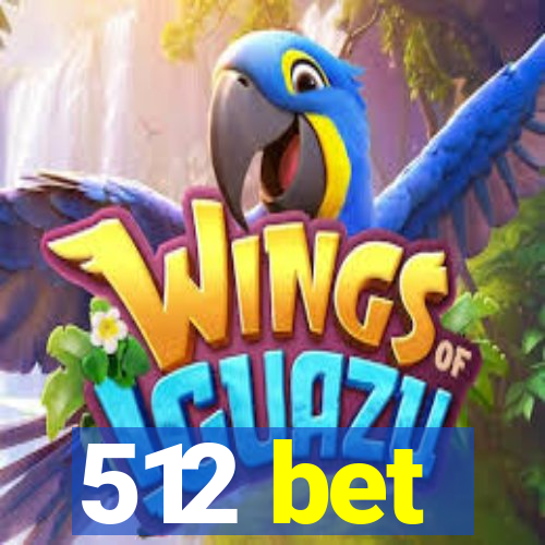 512 bet