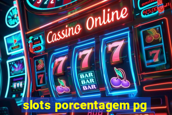 slots porcentagem pg