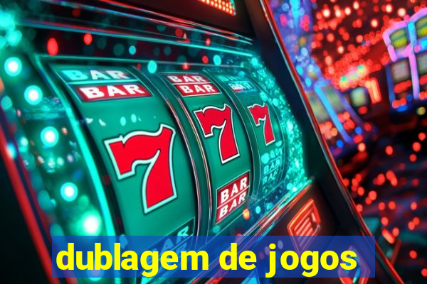 dublagem de jogos