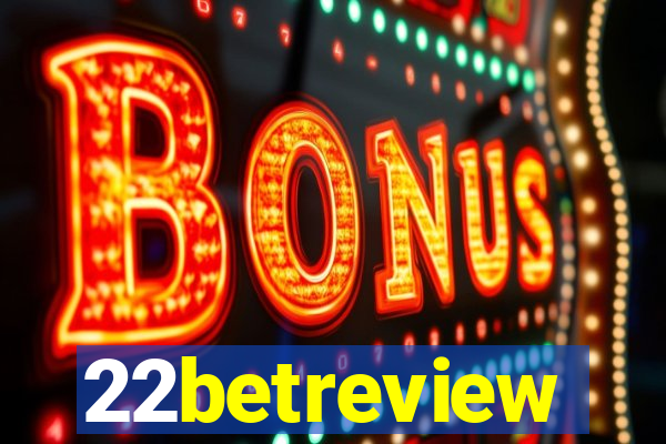 22betreview