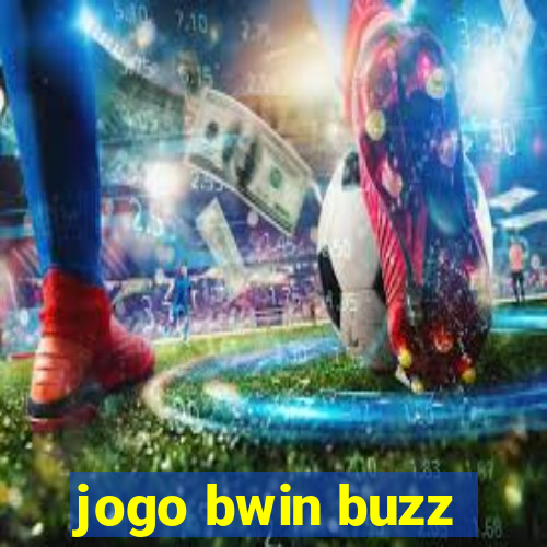 jogo bwin buzz