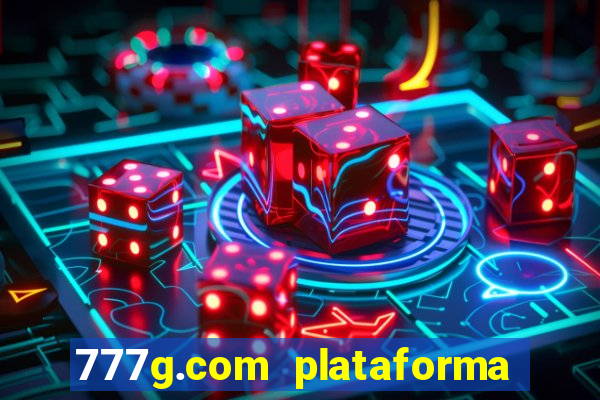 777g.com plataforma de jogos