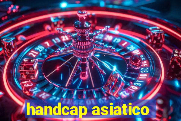 handcap asiatico