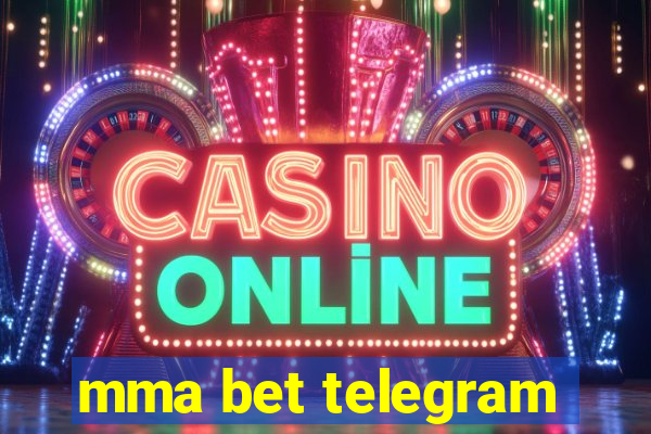 mma bet telegram