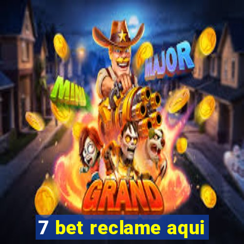 7 bet reclame aqui