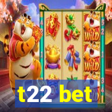 t22 bet