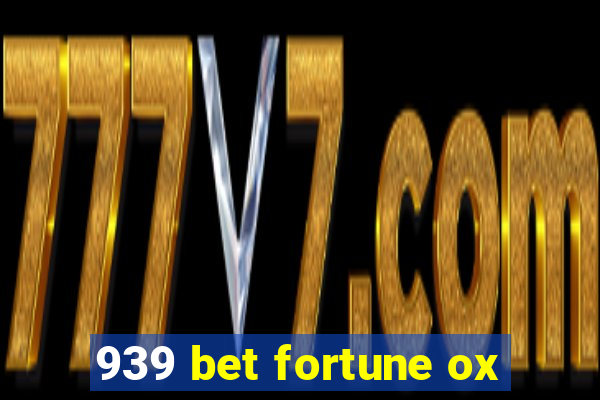 939 bet fortune ox