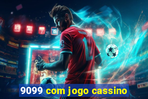 9099 com jogo cassino