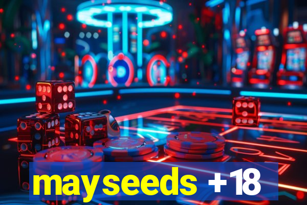 mayseeds +18