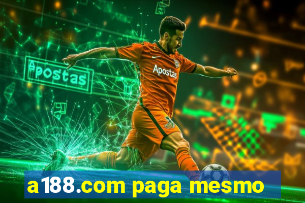 a188.com paga mesmo