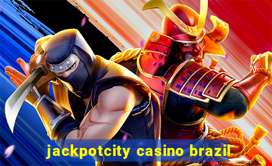 jackpotcity casino brazil