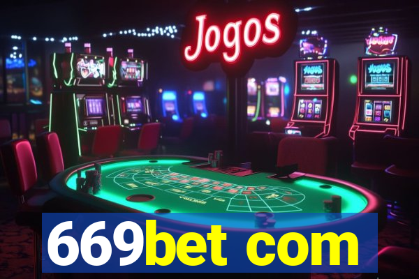 669bet com