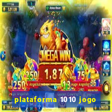 plataforma 1010 jogo