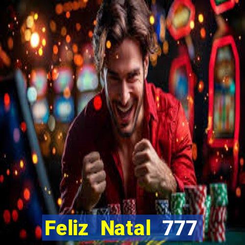 Feliz Natal 777 plataforma login