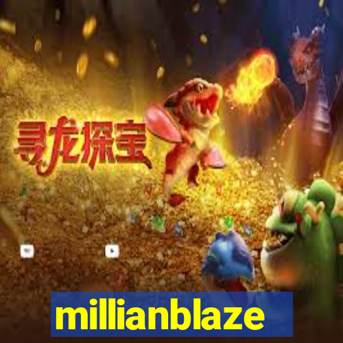 millianblaze