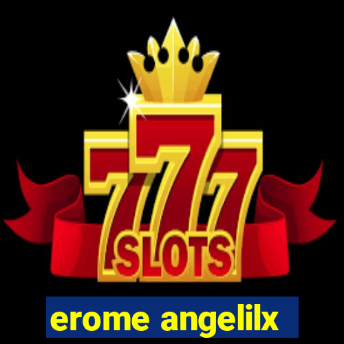 erome angelilx