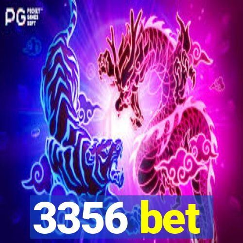 3356 bet