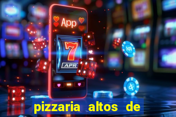 pizzaria altos de santana sjc