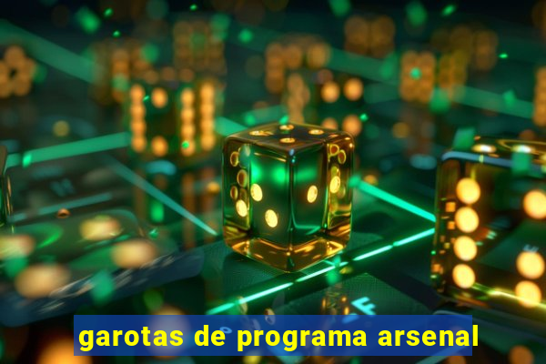 garotas de programa arsenal