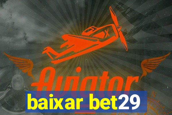 baixar bet29