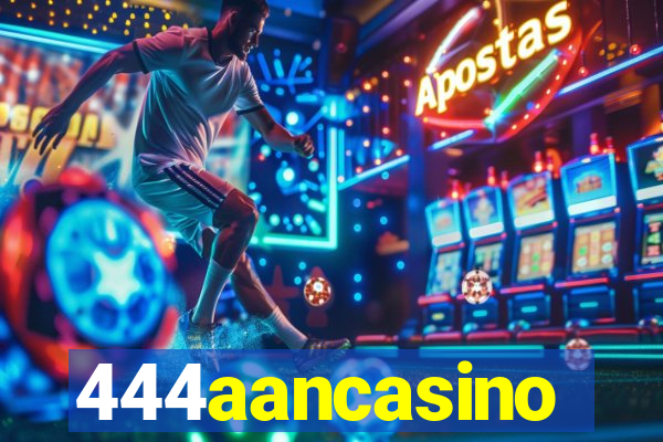 444aancasino