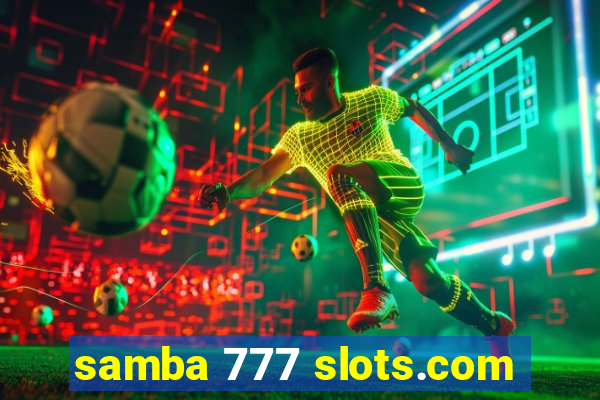 samba 777 slots.com