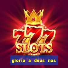 gloria a deus nas alturas cifra