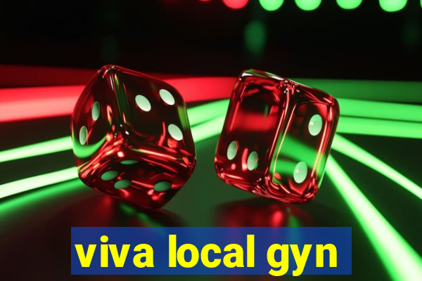 viva local gyn