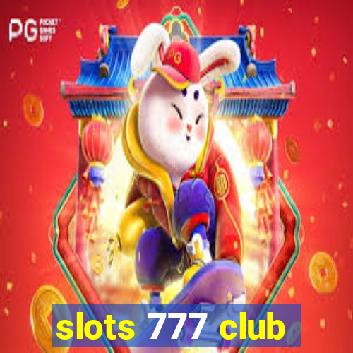 slots 777 club