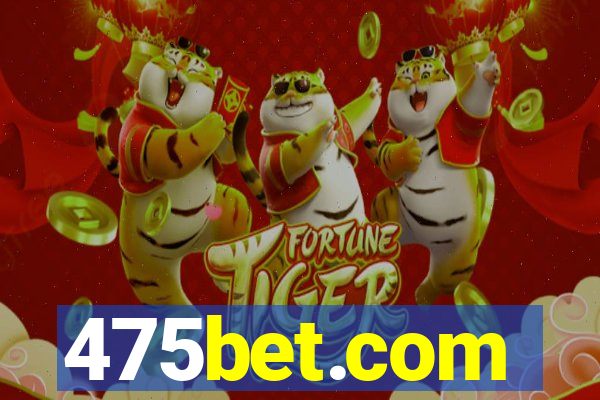 475bet.com