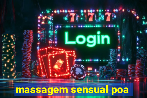 massagem sensual poa