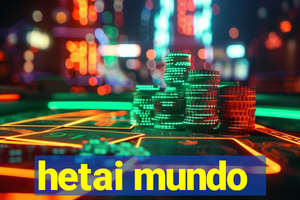 hetai mundo