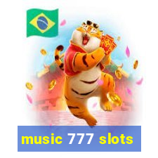 music 777 slots