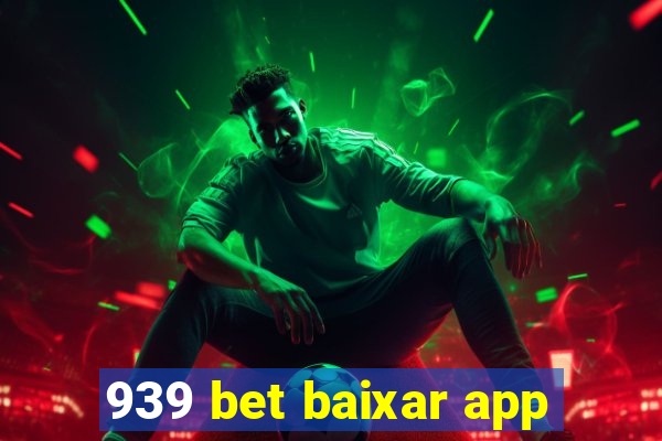 939 bet baixar app